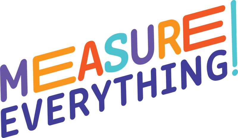 measure everything